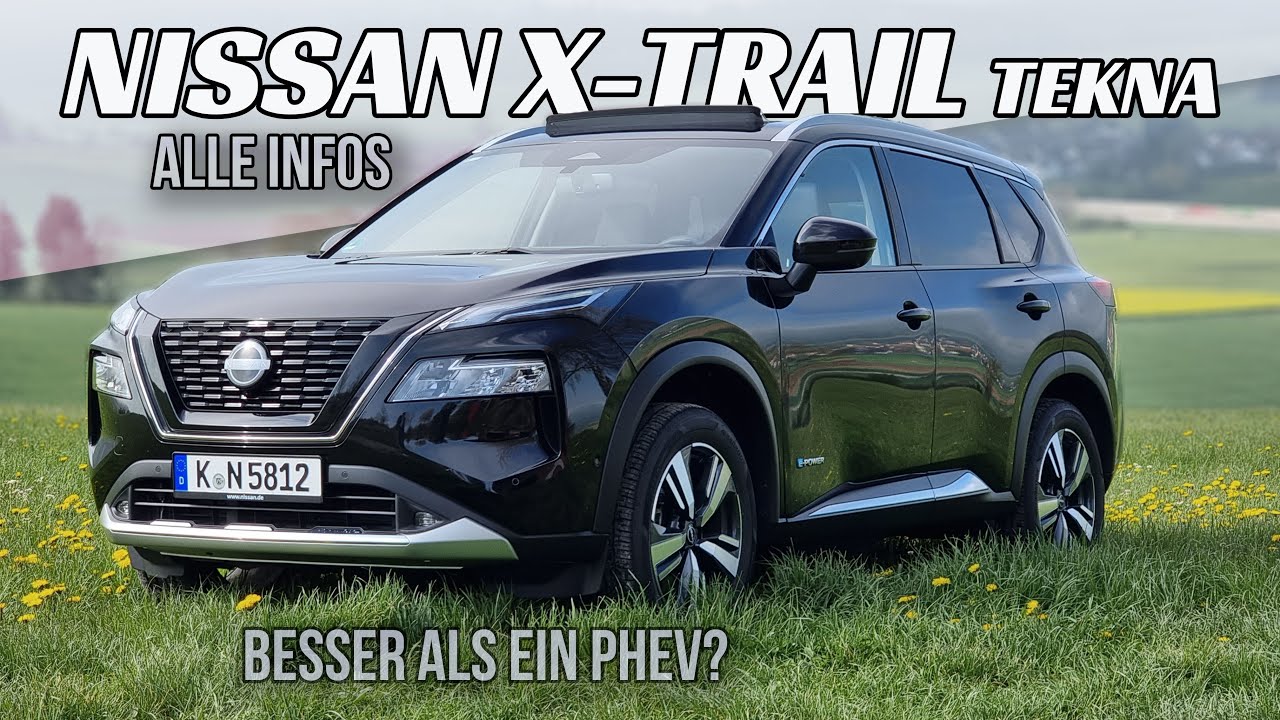 2023 Nissan X-Trail Tekna e-4ORCE 4x4: Ein sehr gelungener Wurf! - Review, Fahrbericht, Test