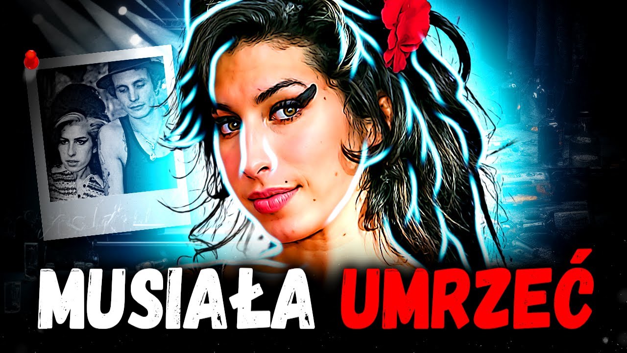 DLACZEGO AMY WINEHOUSE MUSIAŁA UMRZEĆ?