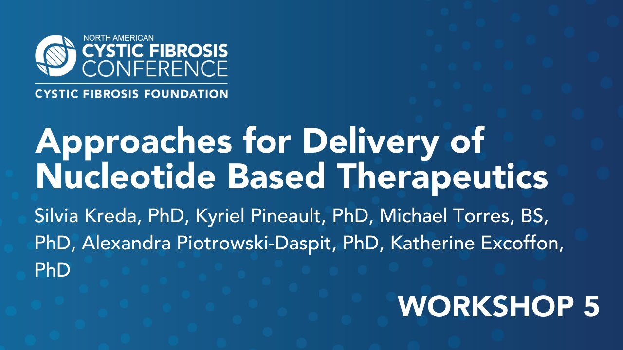NACFC 2021 | W05: Approaches for Delivery of Nucleotide Based Therapeutics