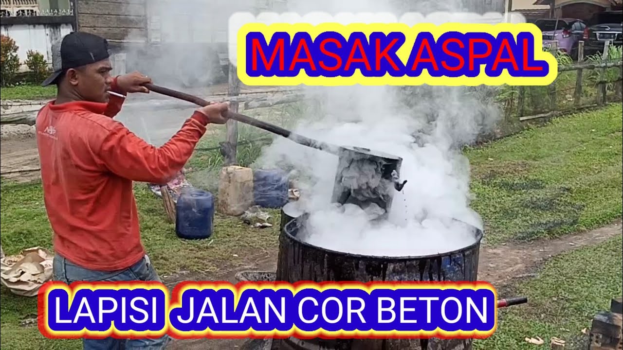MASAK ASPAL UNTUK PELAPISAN JALAN COR BETON