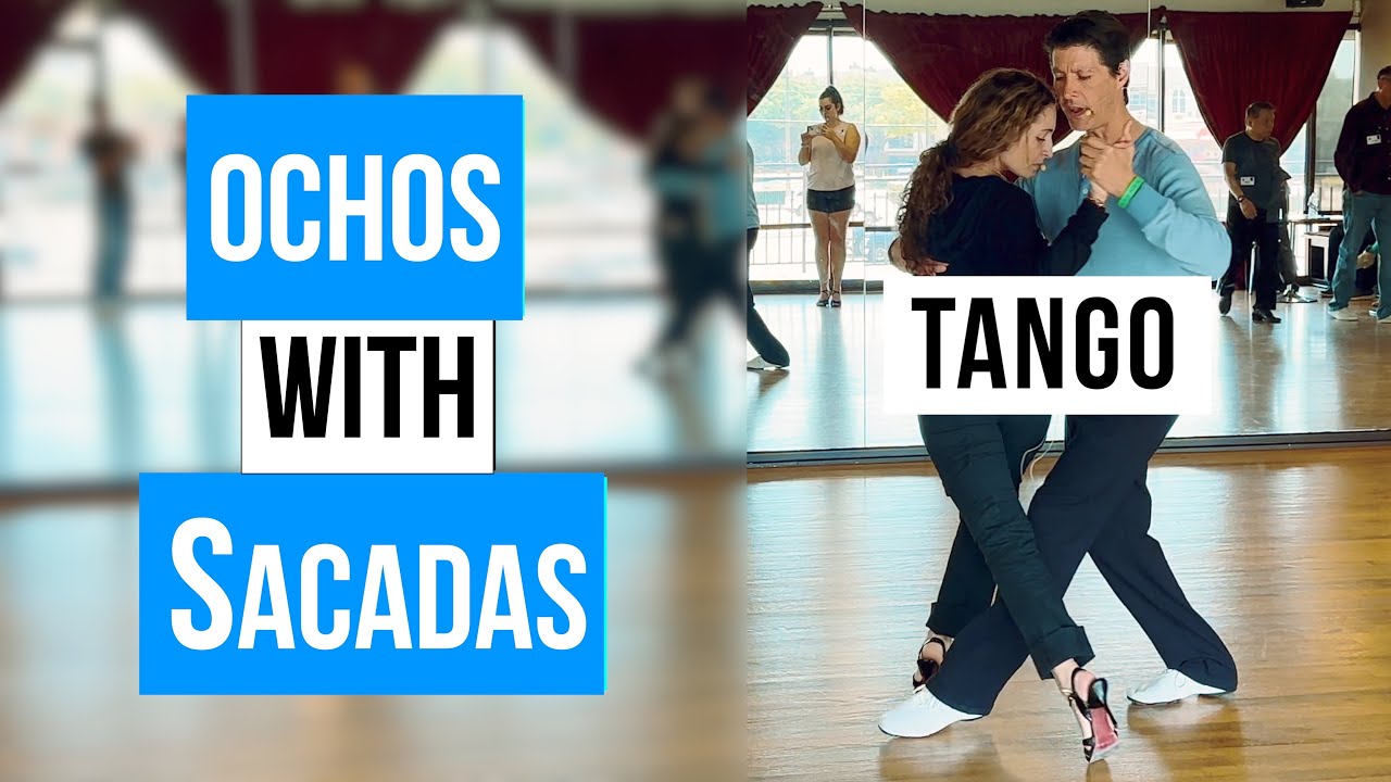 TANGO:  Ochos with Sacadas (06-15-2025)