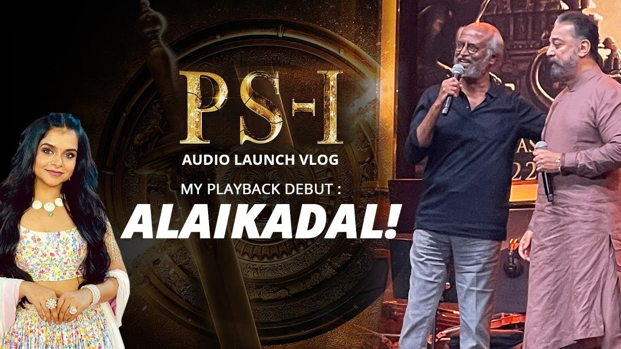 PS-1 Audio Launch Vlog : My Playback Debut : Alaikadal| Rajnikanth,Kamal Hassan, ARR, Mani Ratnam