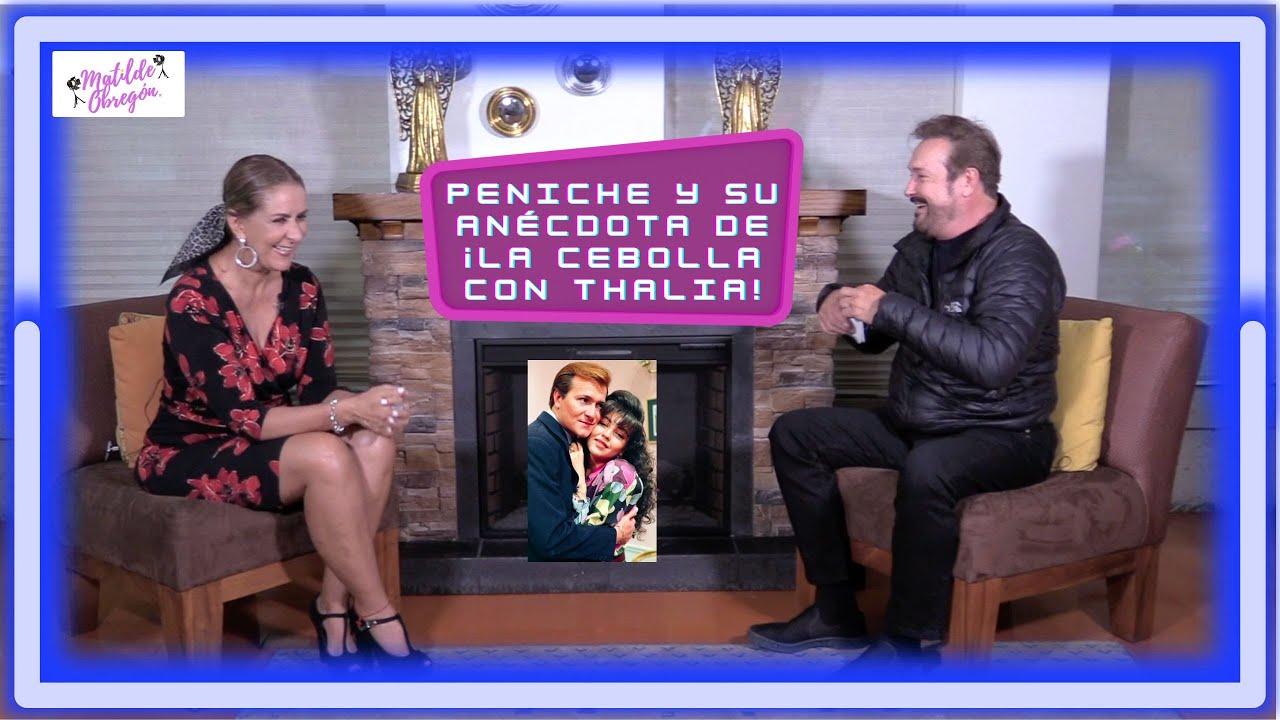 Arturo Peniche y la famosa anécdota de la ¡CEBOLLA! con Thalía | Entrevista con Matilde Obregon