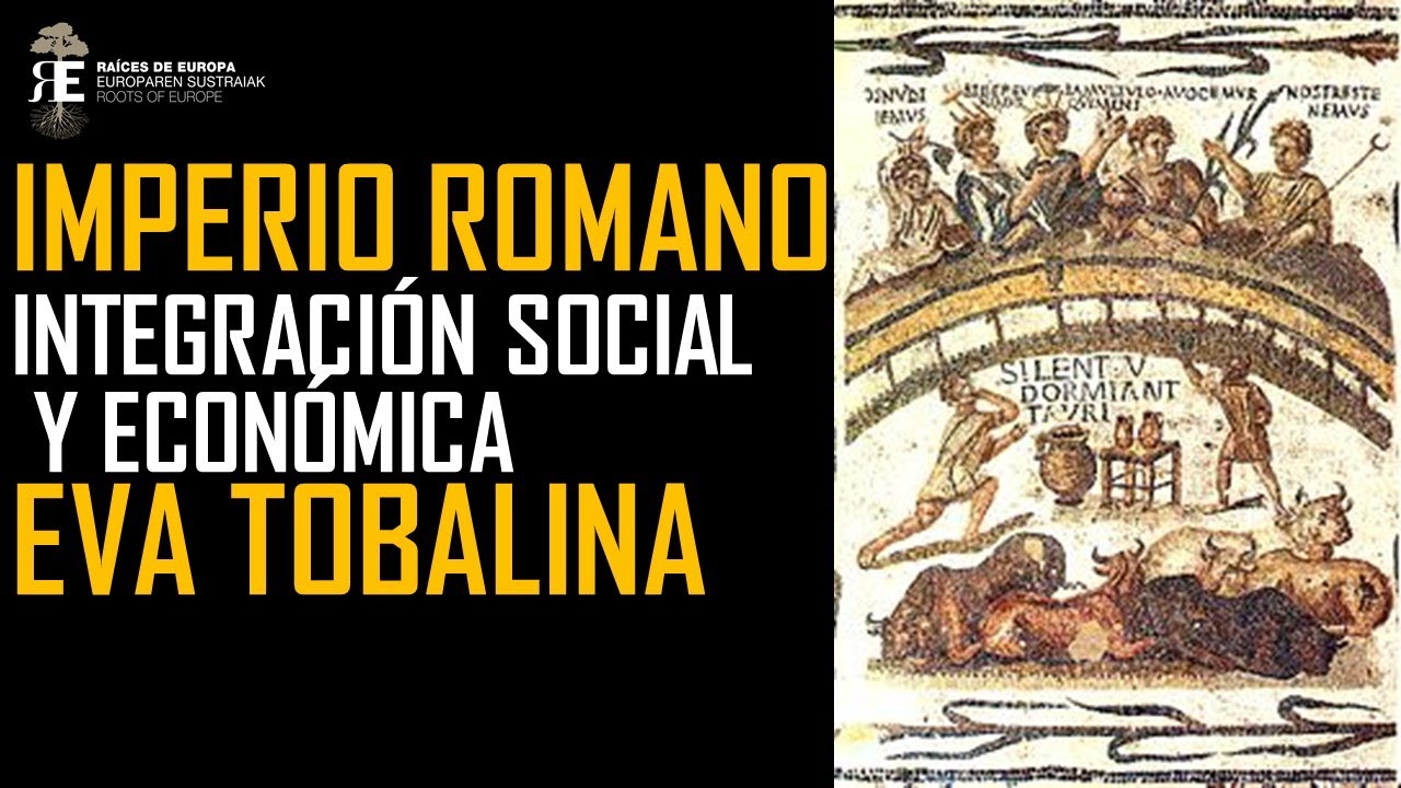 Integración social y económica en el Imperio romano. Eva Tobalina