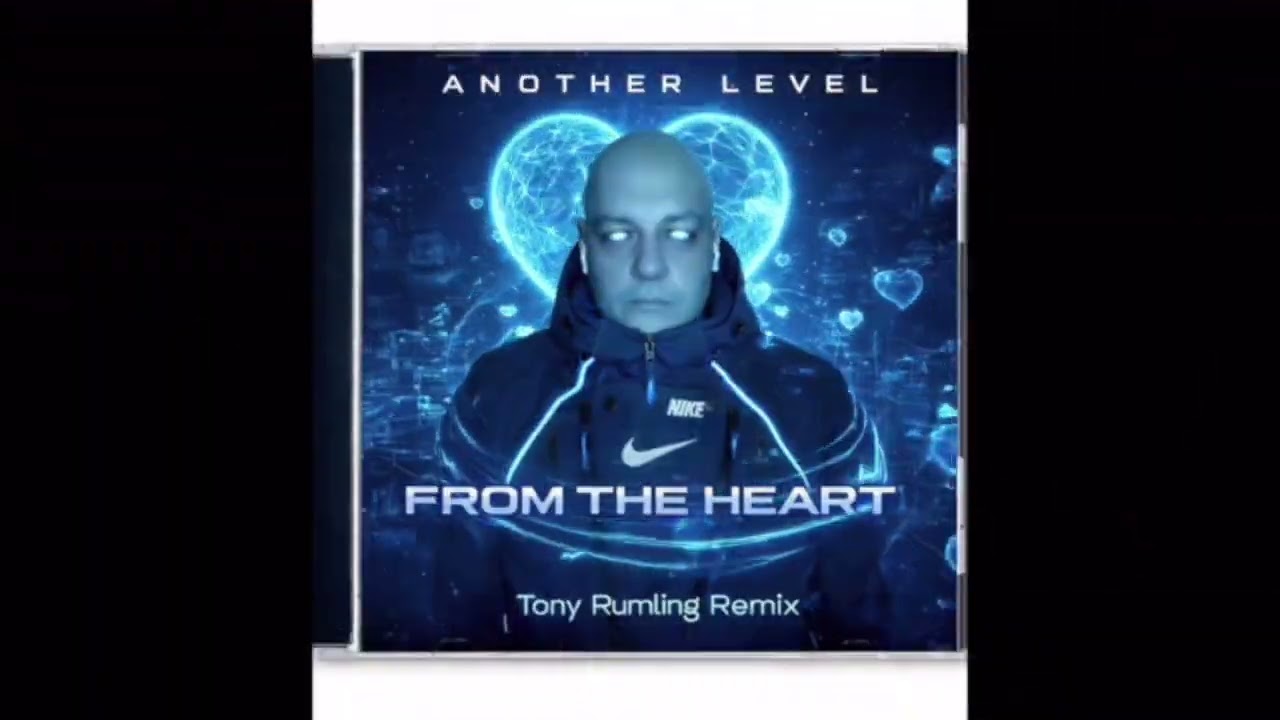Another Level - From the Heart (Tony Rumling Remix)