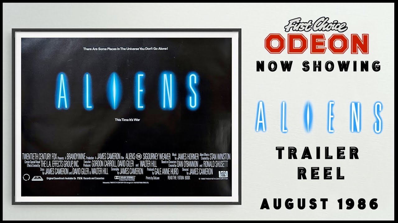 ALIENS (August 1986 Odeon Cinema Trailer Reel) -- Home Cinema