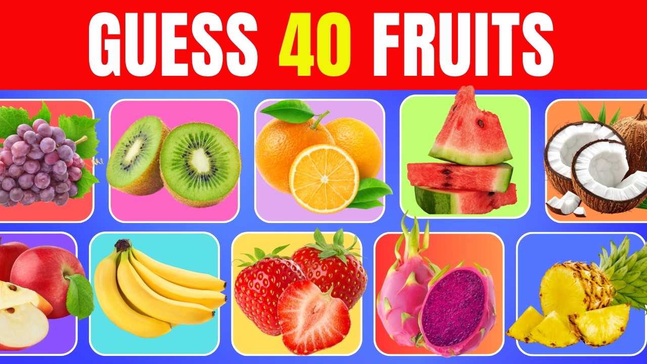 Guess  The Fruit 🍍🍓🍌 | 40 Different Types of Fruit