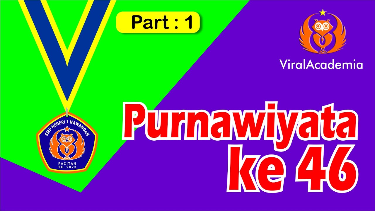 Part 1: Purnawiyata ke 46 Persiapan dan Pra Acara