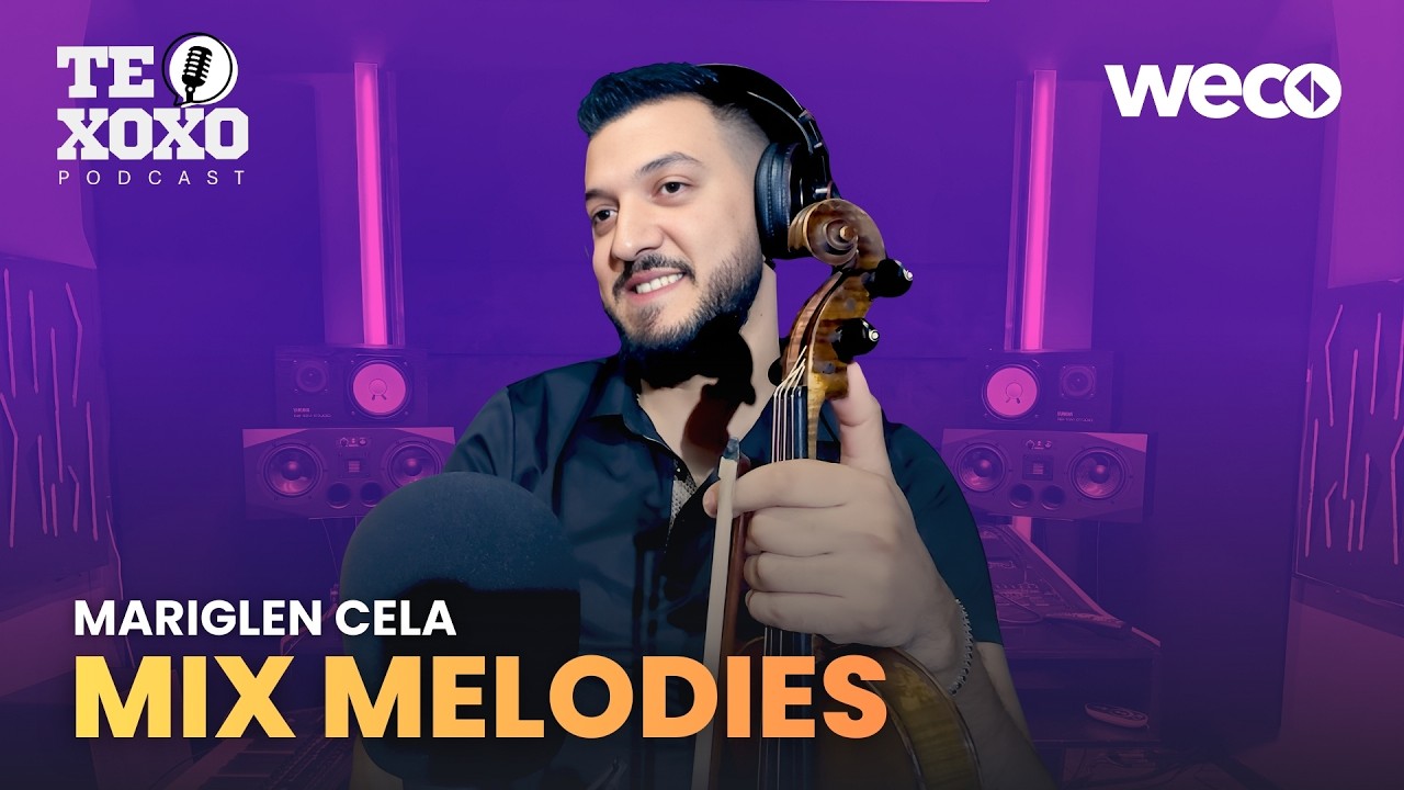 TE XOXO Podcast - Mariglen Cela | Mix Melodies