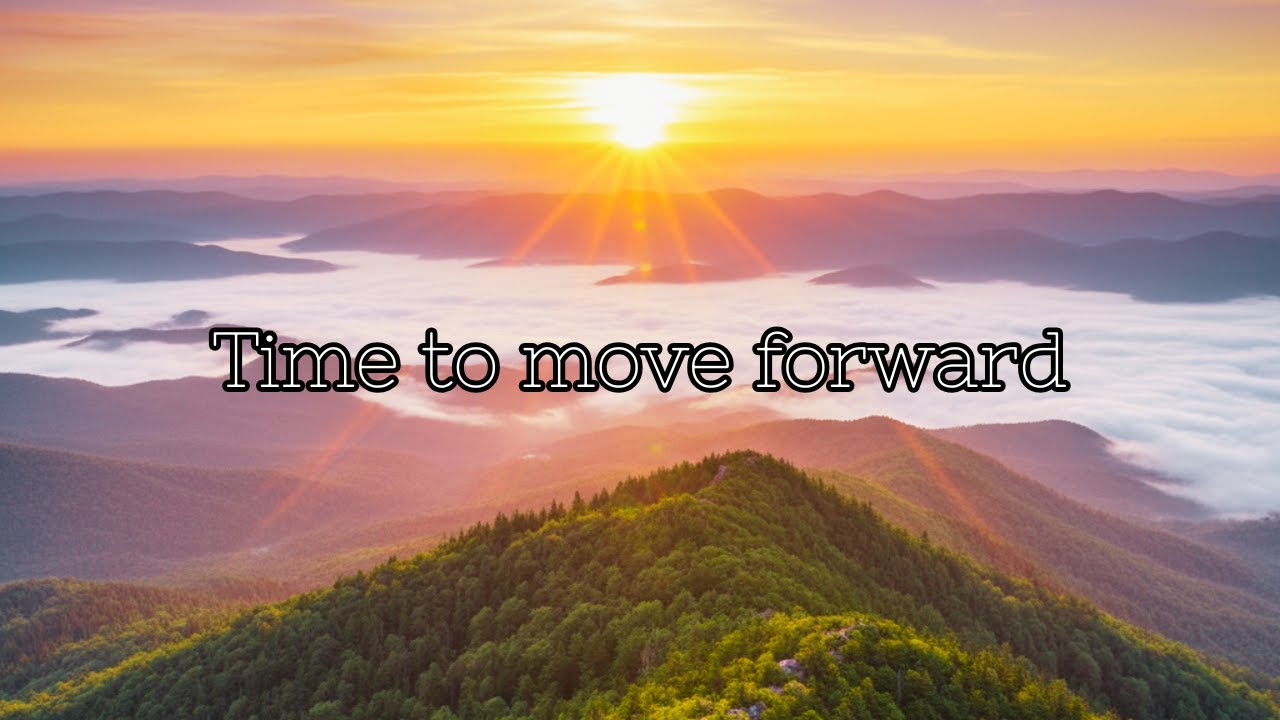 Time to move forward