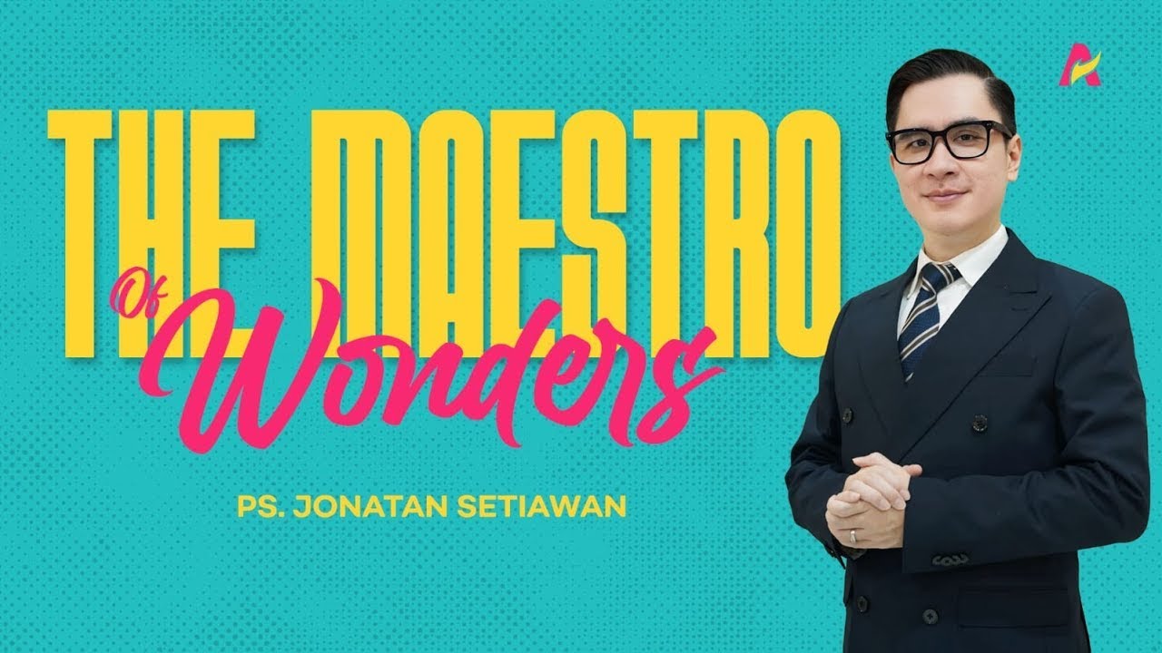 The Maestro of Wonder - Ps. Jonatan Setiawan