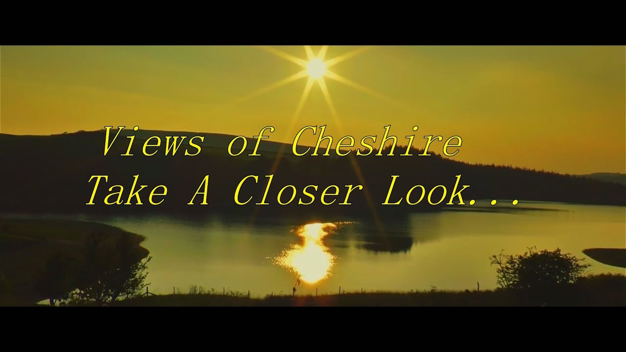 Views of Cheshire - Let's take a closer look...