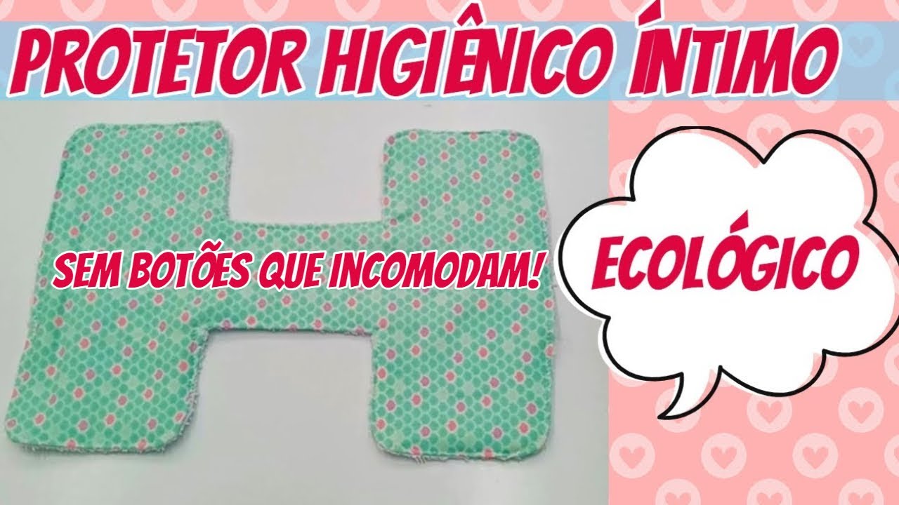 Como Fazer Protetor Higiênico Ecológico Sem Botões - Costura Iniciantes - Absorvente Ecológico