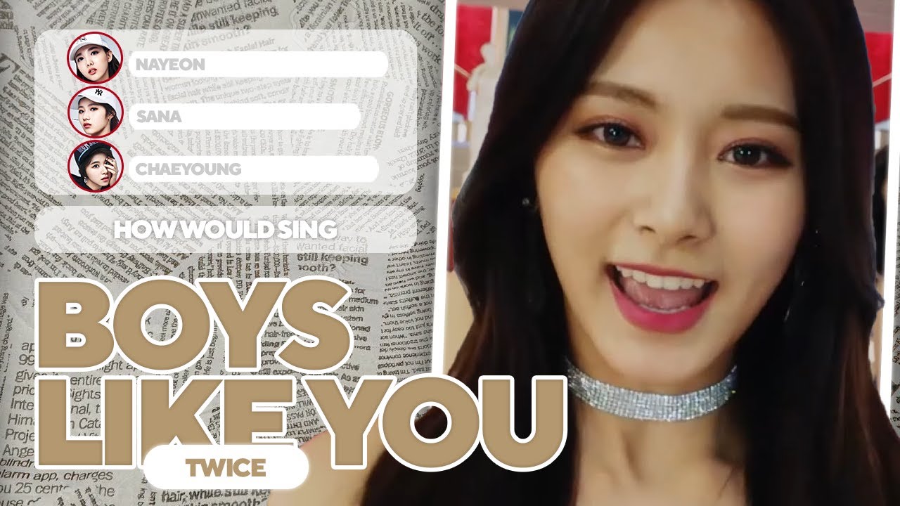 How Would TWICE Sing — 'Boys Like You' (ITZY) | Line Distribution