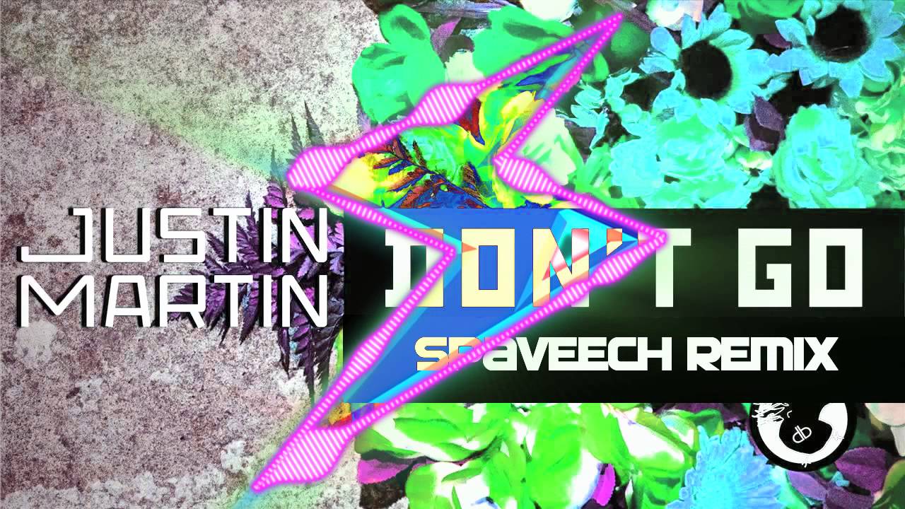 Justin Martin & Dusky - Don't Go [SPAVEECH TRAP REMIX]