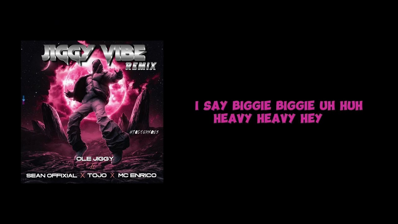 Ole Jiggy-Jiggy vibe remix ft Sean offixial ,Tojo Enrico Mc &Cxj Powell(lyrical video)