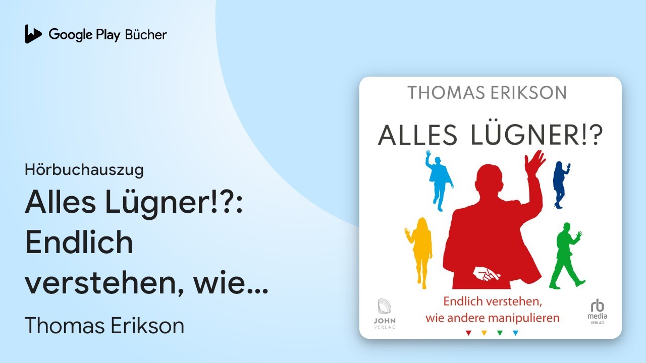 &bdquo;Alles L&uuml;gner!?: Endlich verstehen, wie andere&hellip;&ldquo; von Thomas Erikson&nbsp;&middot; H&ouml;rbuchauszug