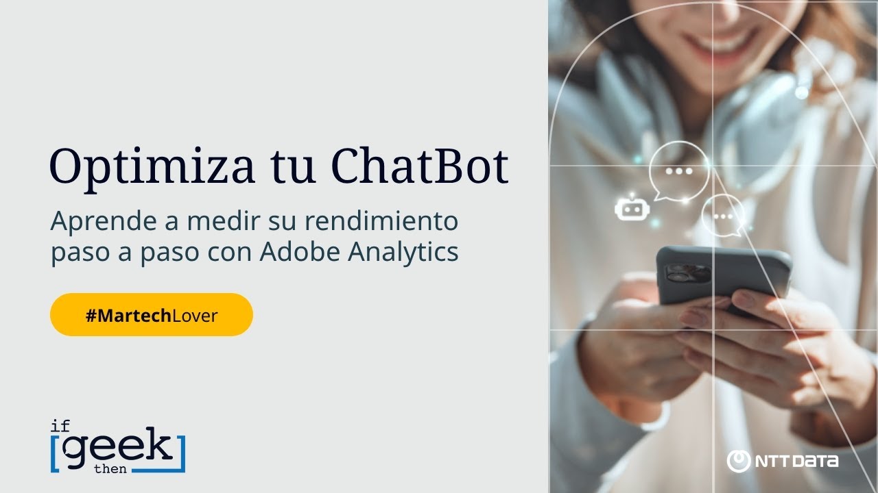 Analiza y optimiza tu ChatBot paso a paso con Adobe Analitycs