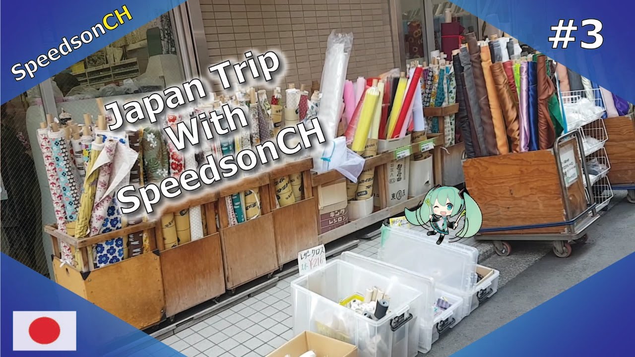 Japan Trip With SpeedsonCH #3 | บุกพาหุรัดญี่ปุ่น