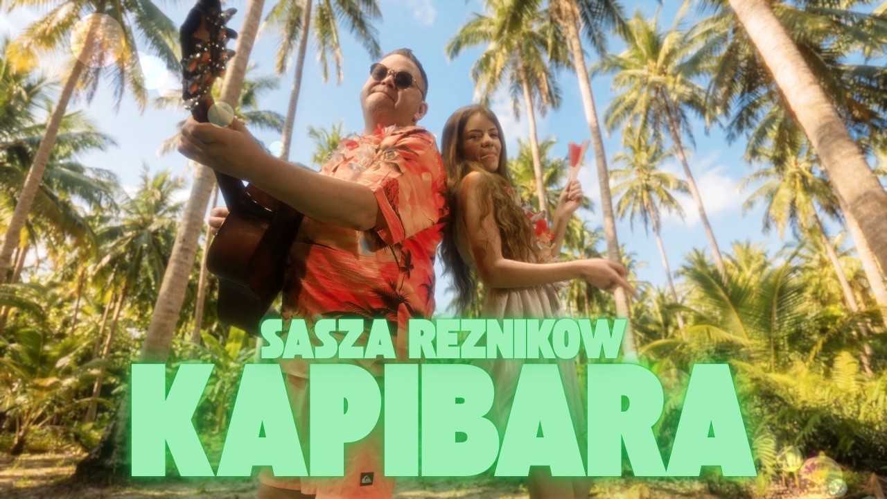 Sasza Reznikow  - KAPIBARA (Oficjalny Teledysk)