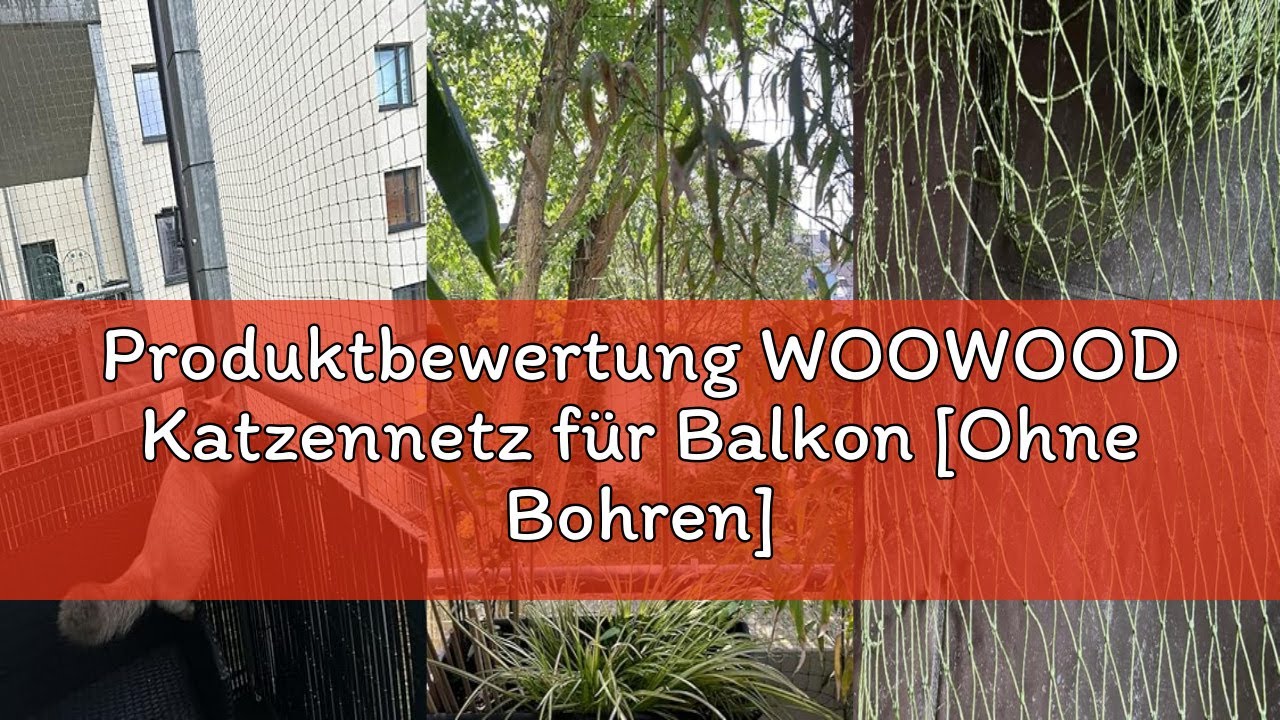 Produktbewertung WOOWOOD Katzennetz für Balkon [Ohne Bohren] - Katzennetz Drahtverstärkt - Katzensch