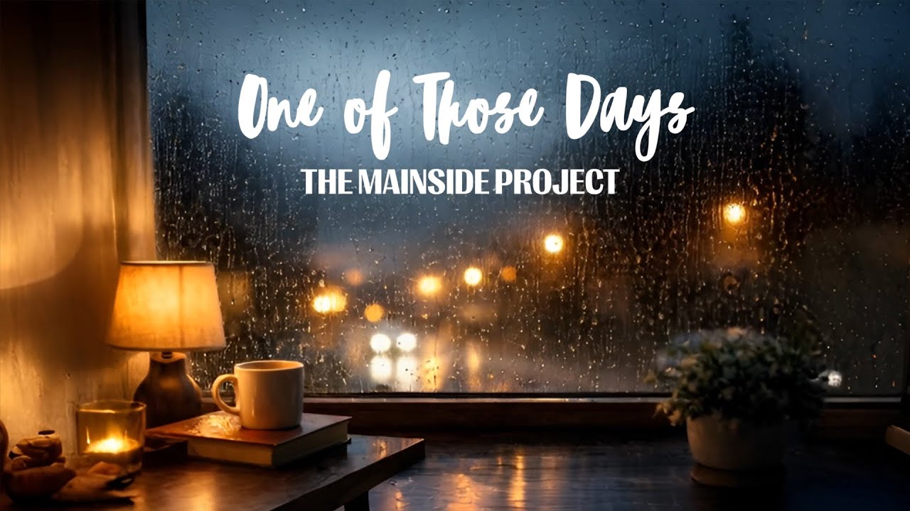 The Mainside Project - One of Those Days