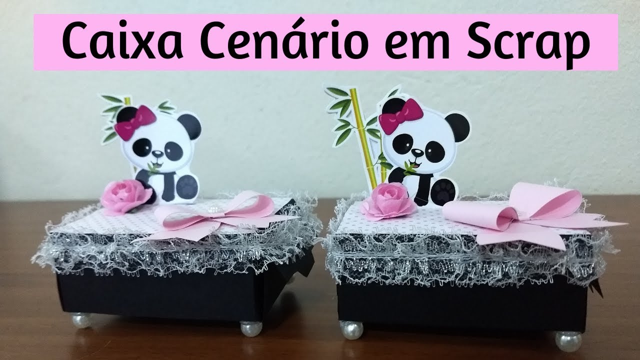 CAIXA CENÁRIO EM SCRAP - PASSO A PASSO