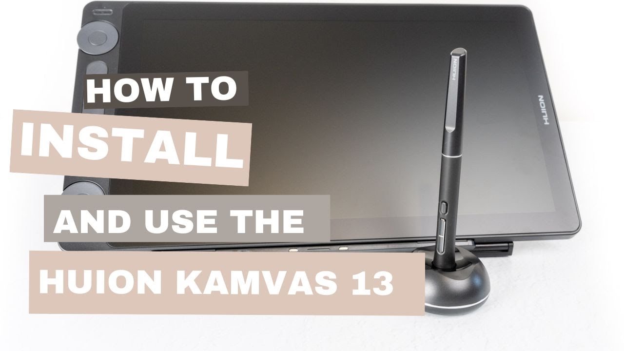 Установка и настройка Huion Kamvas 13 Gen 3