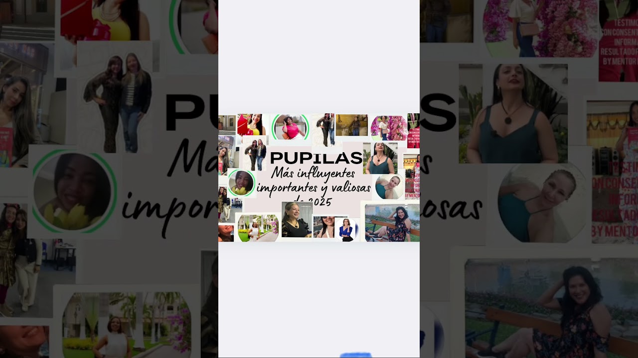 Las pupilas más influyentes valiosas y especiales de 2025 