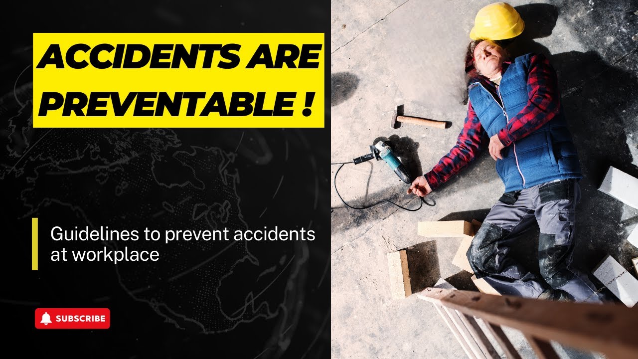 Accidents are Preventable: Guidelines to Prevent Accidents at Workplace