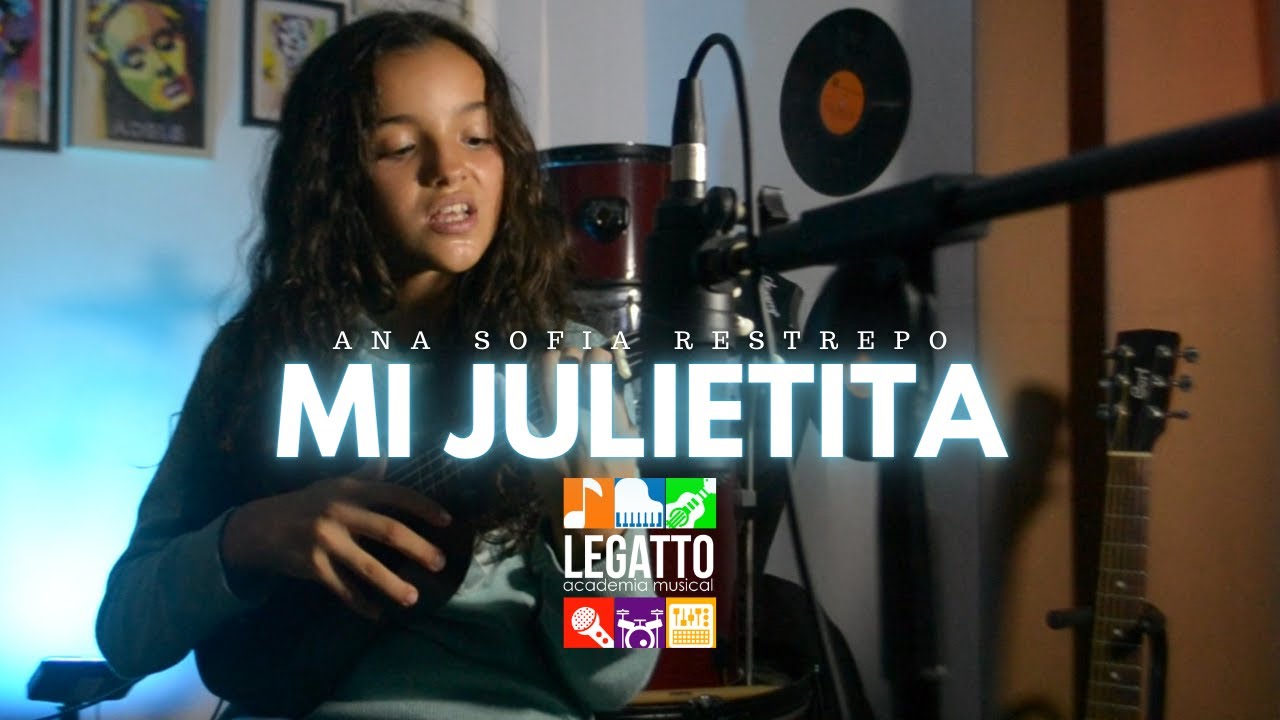 ANA SOFIA RESTREPO - MI JULIETITA (COVER)
