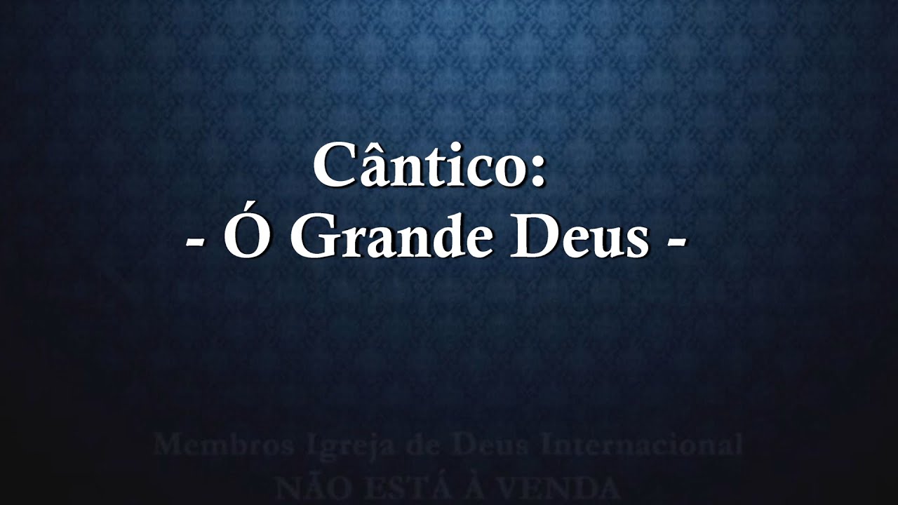 Ó Grande Deus - Cifrado