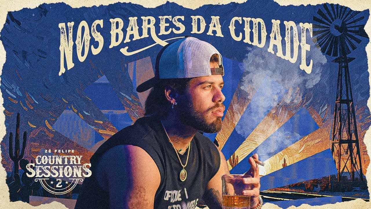 Z&eacute; Felipe - Nos Bares da Cidade | Country Sessions Vol.2