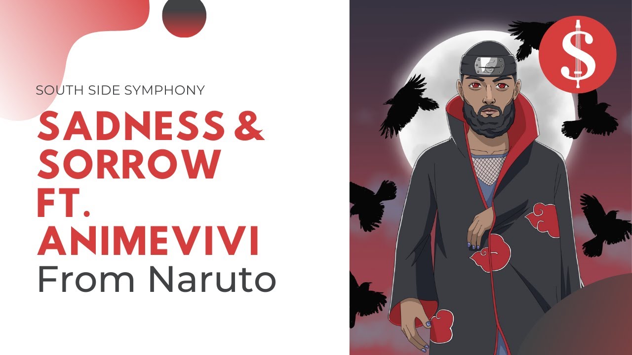 Sadness and Sorrow (from Naruto OST) [ft. Animevivi]