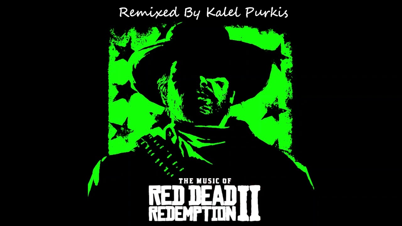 Red Dead Redemption 2 Remix - (You're My Brother/Return For The Money)