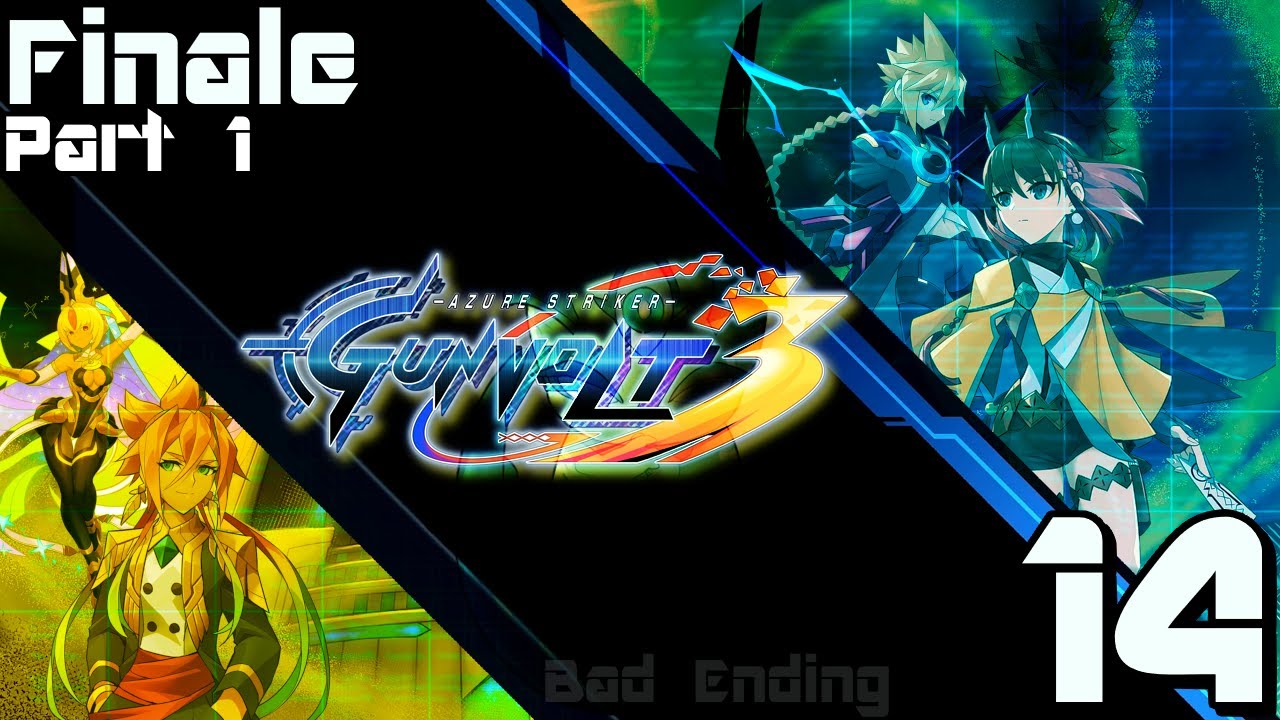 Throne of a Natural Primal Dragon | Azure Striker Gunvolt 3: #14 [Finale Part 1 - BE]