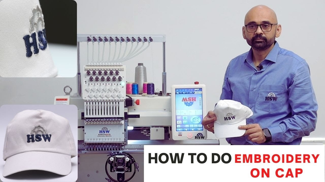 How to do Embroidery on Cap in HSW Embroidery Machine