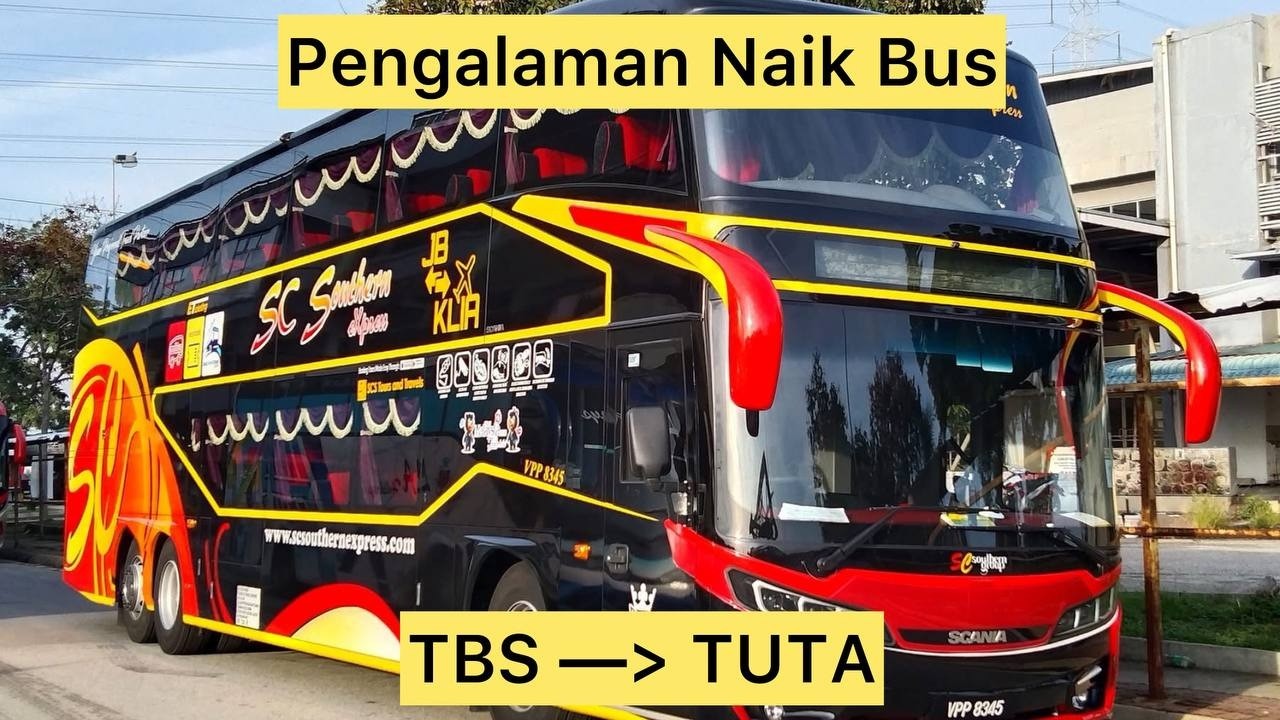 PENGALAMAN NAIK BUS (Terminal Bersepadu Selatan - Tun Aminah)