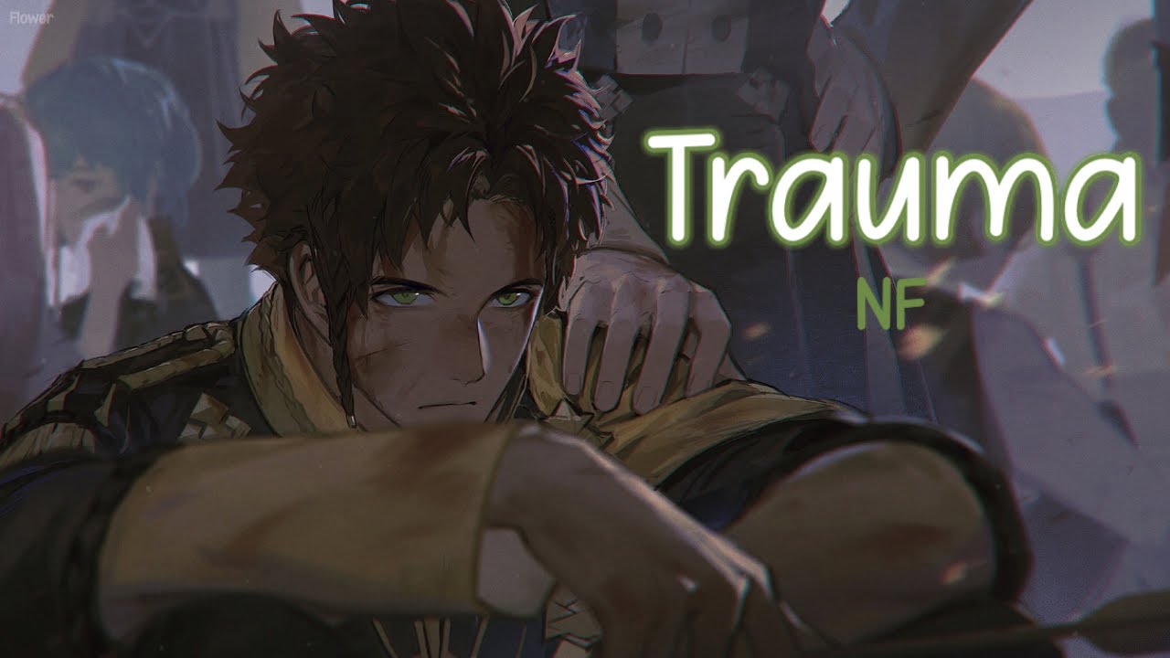 Nightcore - Trauma (NF) - Lyrics