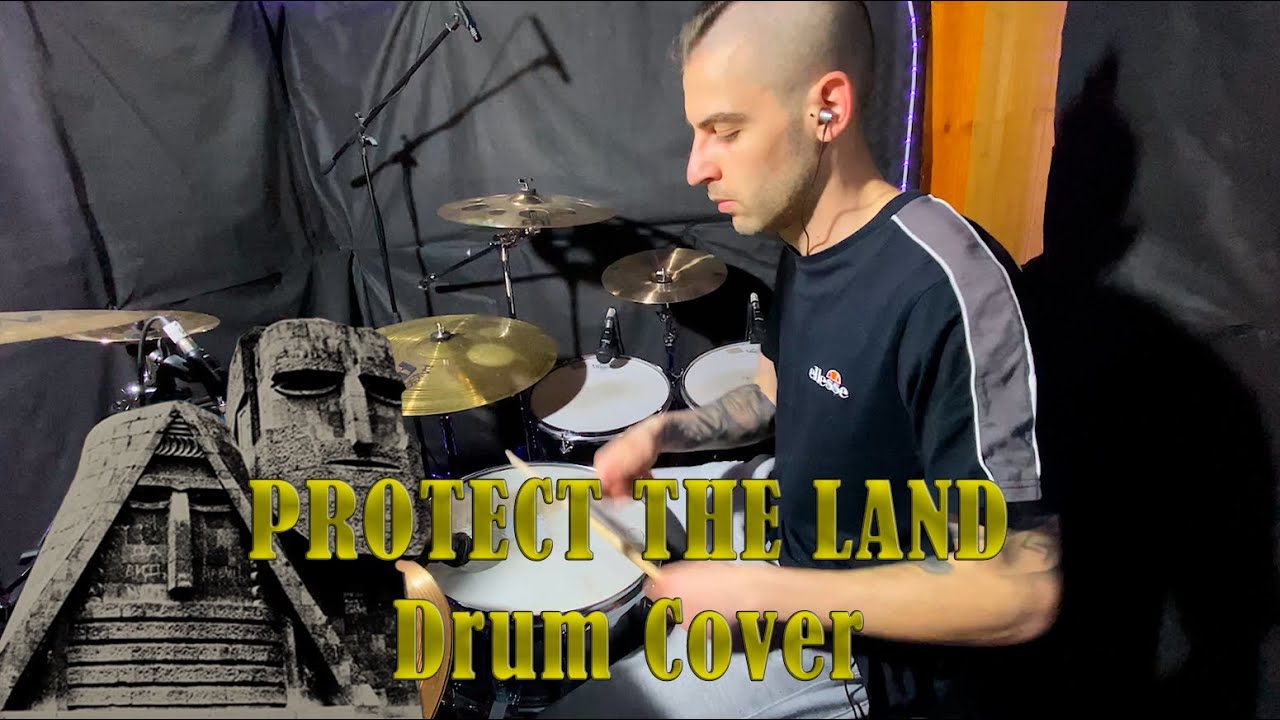 PROTECT THE LAND - SOAD - Drum Cover
