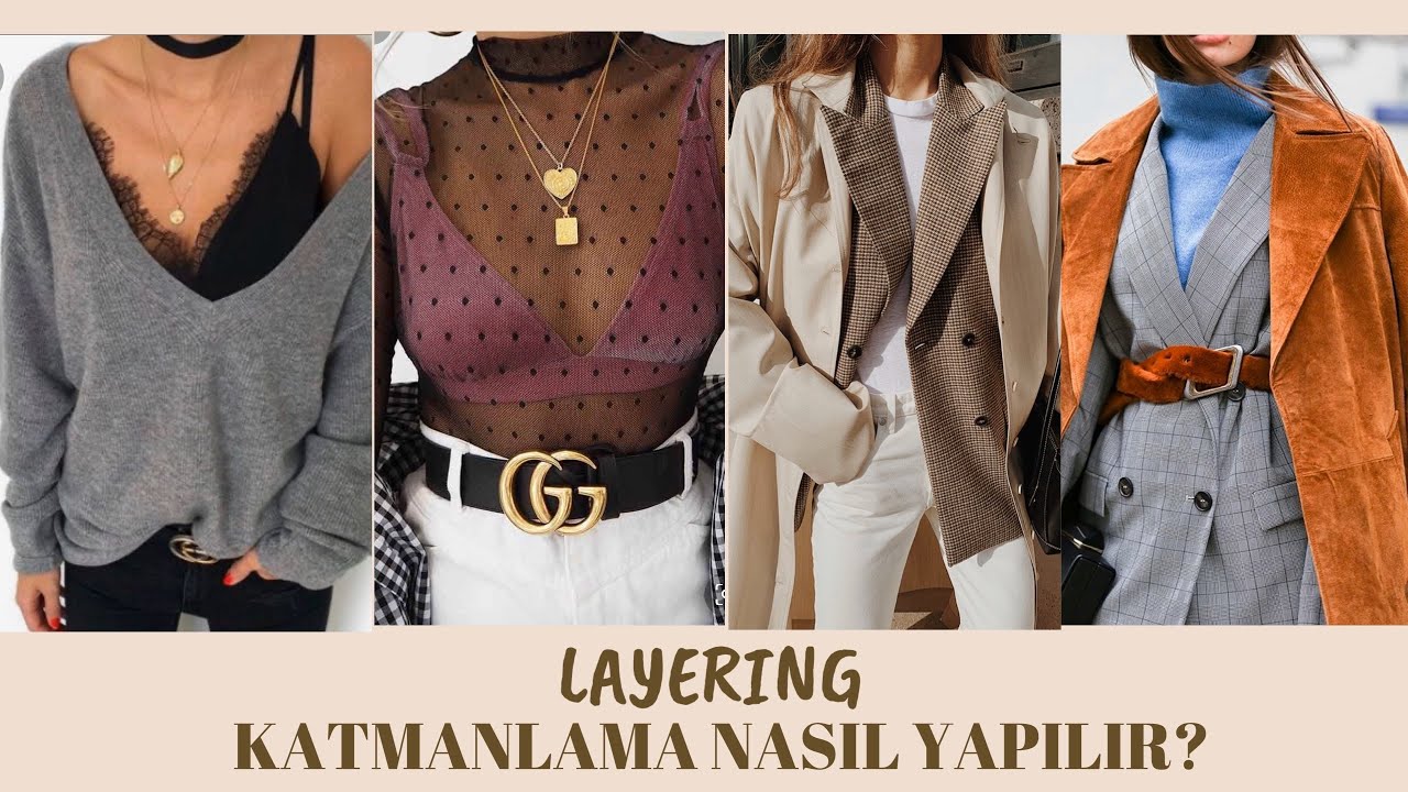 Katmanlama nasıl yapılır? LAYERING | Kışın hem sıcak hem ŞIK OLMAK !