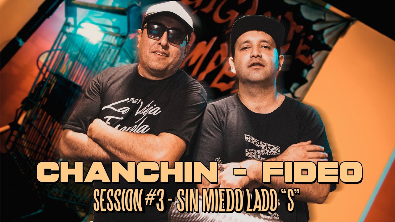 CHANCHIN ft FIDEO - SESSION #3 (SIN MIEDO : LADO 