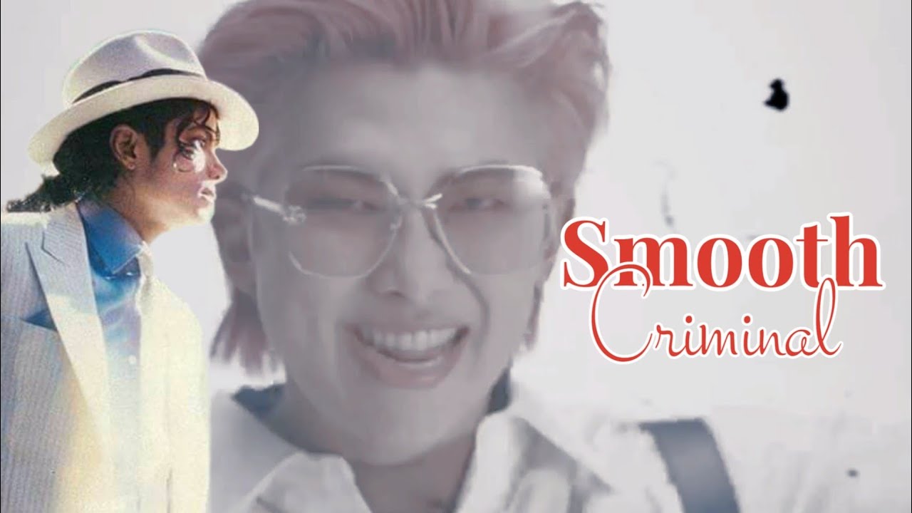 Michael jackson / BTS - Smooth Criminal -