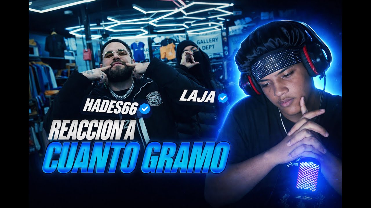 REACION A LAJA x HADES66 X YAMA - CUANTO GRAMO (VIDEO OFICIAL)