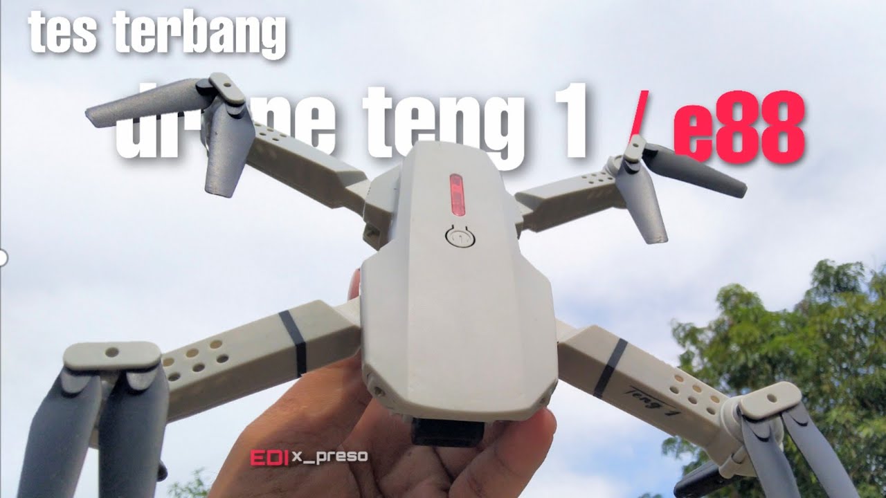 tes terbang drone teng 1 / drone e88