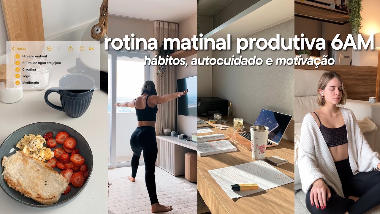 ROTINA MATINAL PRODUTIVA QUE MUDOU A MINHA VIDA | 6AM, Produtividade, hábitos e autocuidado 🧘🏼‍♀️📖☕️