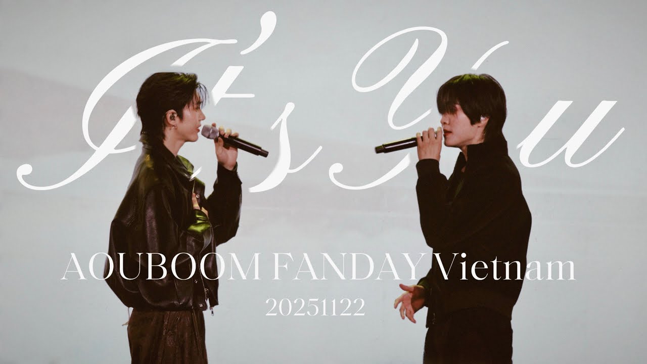 【Boom】 ดั่งวาดฝันเสมอมา (It's you) AouBoom Fanday x Vietnam 20251122