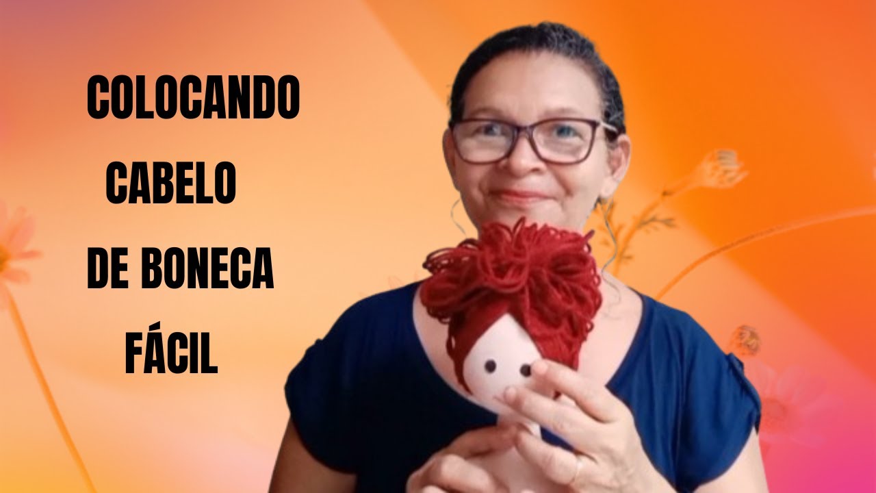 COLOCANDO CABELO DE BONECA FACIL