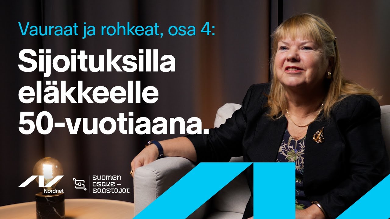 Sijoituksilla eläkkeelle 50-vuotiaana | Vauraat ja rohkeat, osa 4