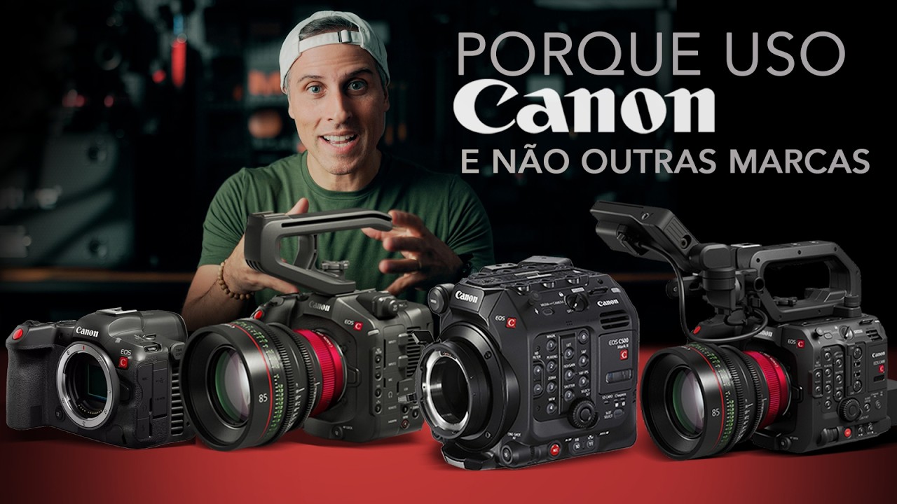 PORQUE EU USO CANON e não as outras marcas?